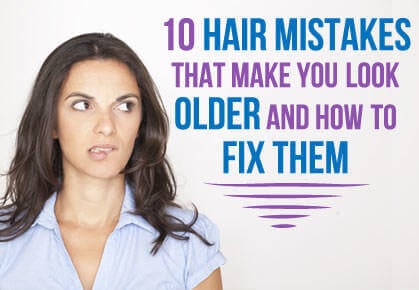 We all desire to hold off our youngest in addition to sexiest every bit long every bit possible 10 Hair Mistakes That Make You Look Older in addition to How to Fix Them